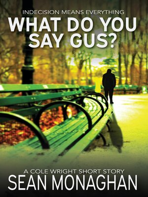 cover image of What Do You Say Gus?